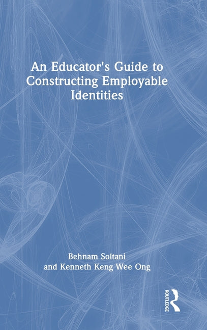 An Educator's Guide to Constructing Employable Identities
