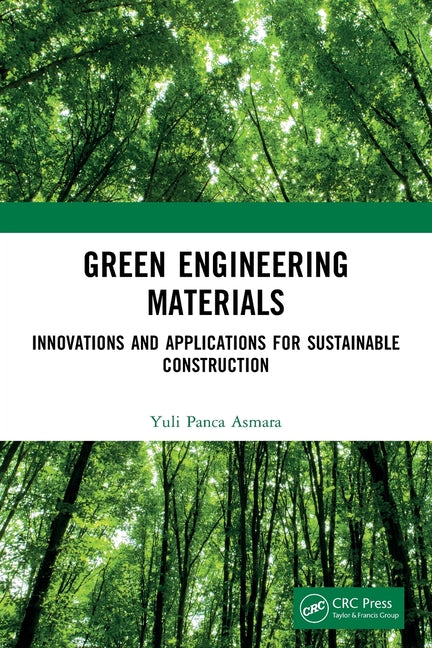 Green Engineering Materials: Innovations and Applications for Sustainable Construction