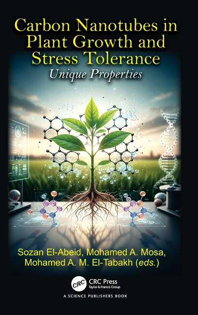 Carbon Nanotubes in Plant Growth and Stress Tolerance: Unique Properties