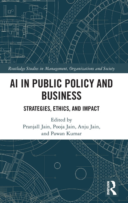 AI in Public Policy and Business: Strategies, Ethics, and Impact