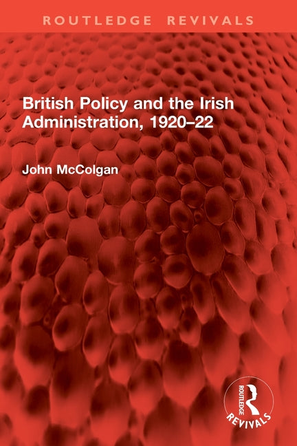 British Policy and the Irish Administration, 1920-22