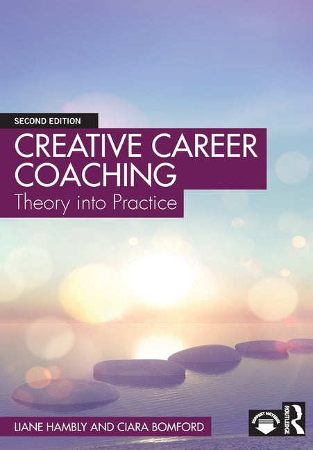 Creative Career Coaching: Theory Into Practice