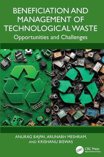 Beneficiation and Management of Technological Waste: Opportunities and Challenges