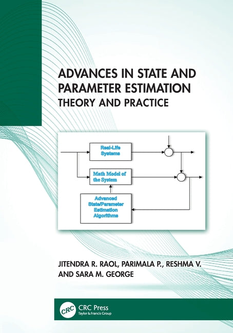 Advances in State and Parameter Estimation: Theory and Practice