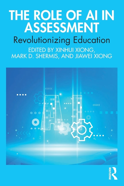 The Role of AI in Assessment: Revolutionizing Education