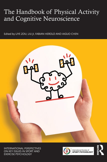 The Handbook of Physical Activity and Cognitive Neuroscience