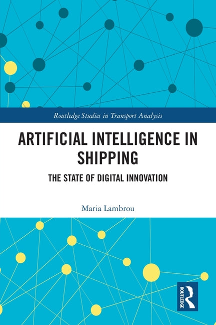 Artificial Intelligence in Shipping: The State of Digital Innovation