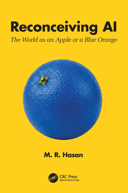 Reconceiving AI: The World as an Apple or a Blue Orange