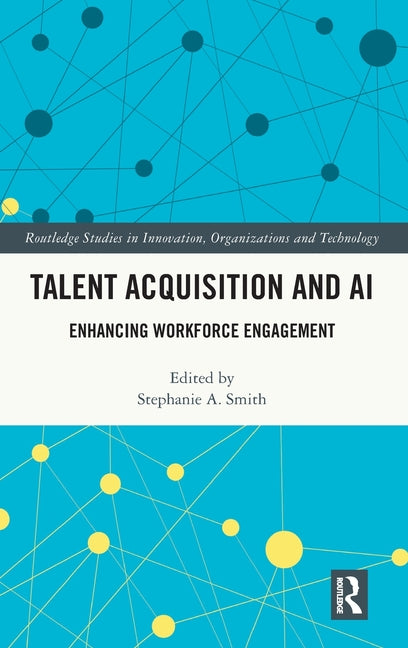 Talent Acquisition and AI: Enhancing Workforce Engagement