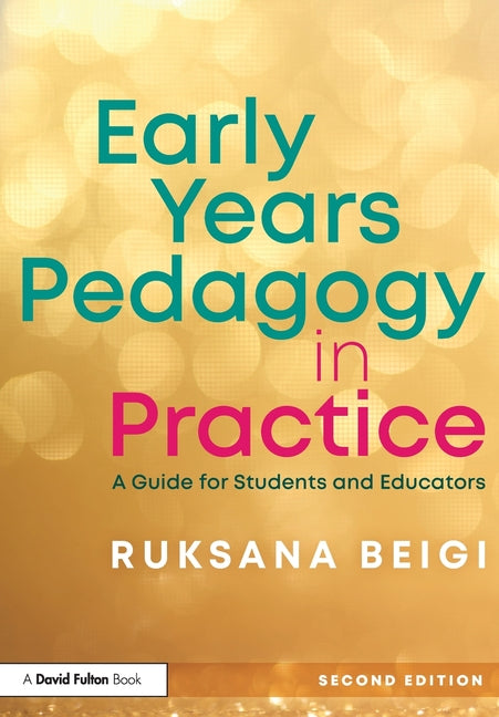 Early Years Pedagogy in Practice: A Guide for Students and Educators