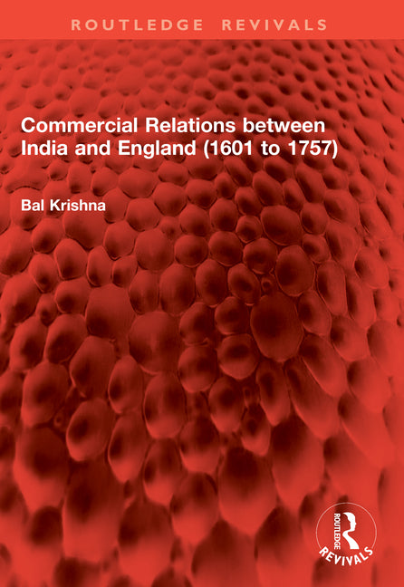 Commercial Relations Between India and England (1601 to 1757)