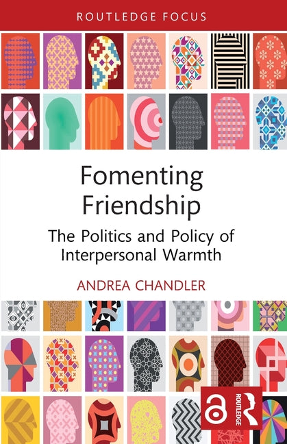 Fomenting Friendship: The Politics and Policy of Interpersonal Warmth