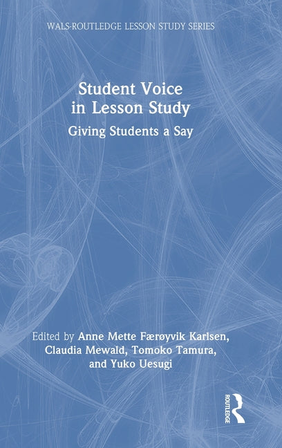 Student Voice in Lesson Study: Giving Students a Say
