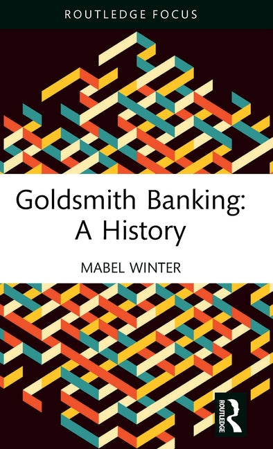 Goldsmith Banking: A History