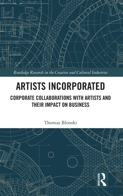 Artists Incorporated: Corporate Collaborations with Artists and their Impact on Business