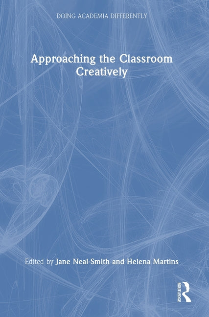 Approaching the Classroom Creatively