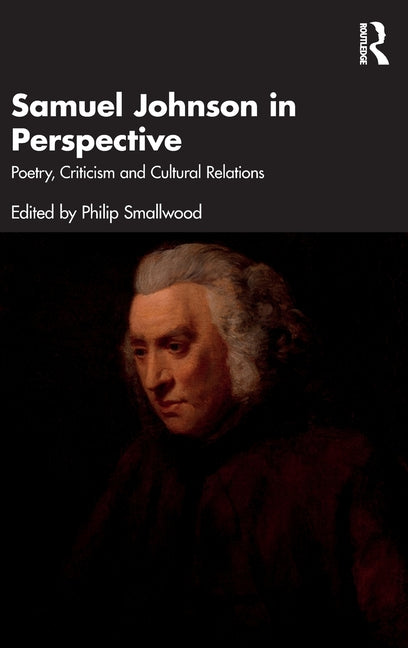 Samuel Johnson in Perspective: Poetry, Criticism and Cultural Relations
