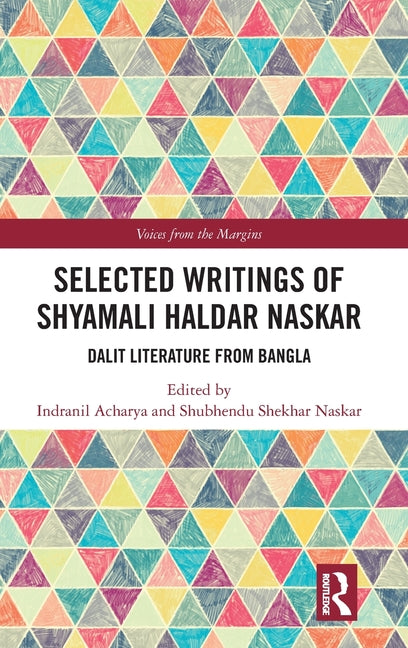 Selected Writings of Shyamali Haldar Naskar: Dalit Literature from Bangla