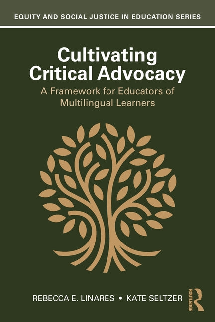 Cultivating Critical Advocacy: A Framework for Educators of Multilingual Learners