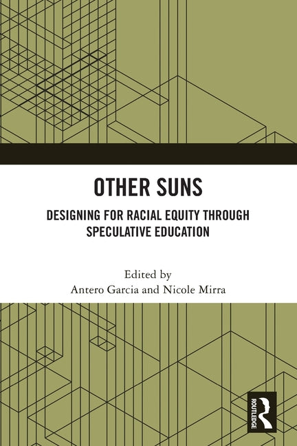 Other Suns: Designing for Racial Equity Through Speculative Education
