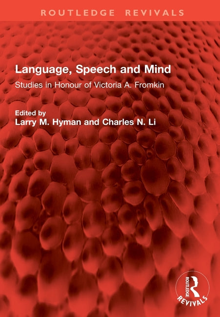 Language, Speech and Mind: Studies in Honour of Victoria A. Fromkin