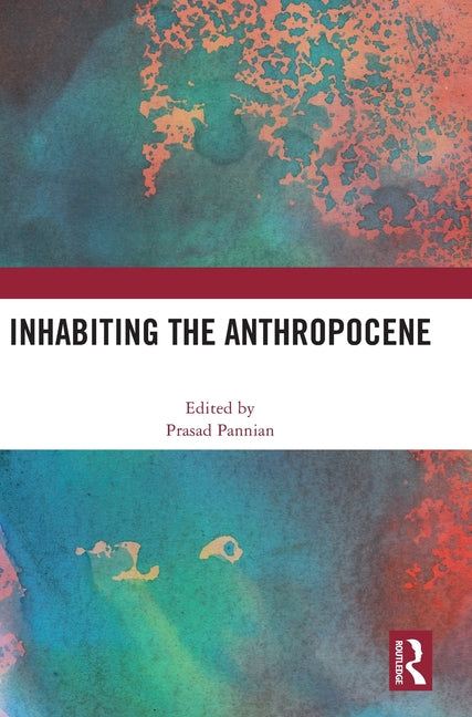 Inhabiting the Anthropocene