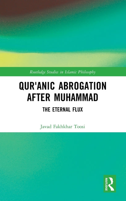 Qur'anic Abrogation After Muhammad: The Eternal Flux