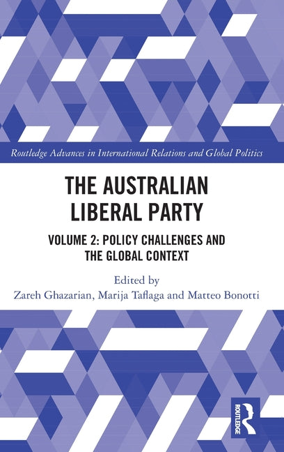 The Australian Liberal Party: Volume 2: Policy Challenges and the Global Context