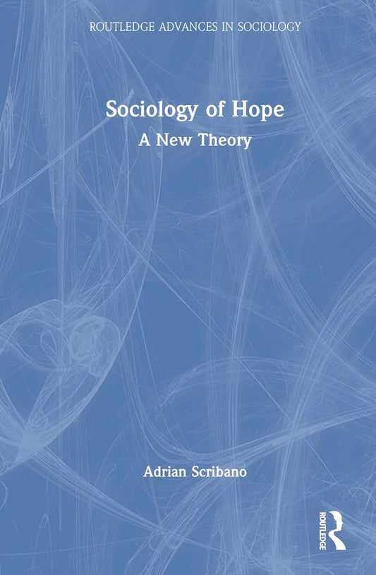 Sociology of Hope A New Theory