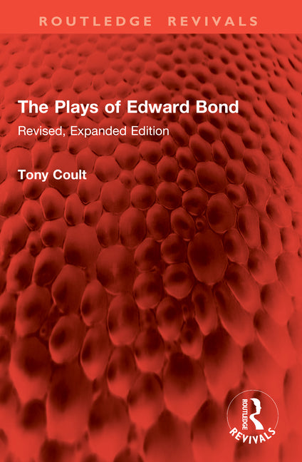 The Plays of Edward Bond: Revised, Expanded Edition