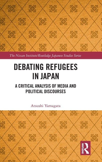 Debating Refugees in Japan: A Critical Analysis of Media and Political Discourses