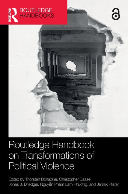 Routledge Handbook on Transformations of Political Violence