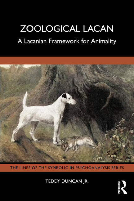 Zoological Lacan: A Lacanian Framework for Animality