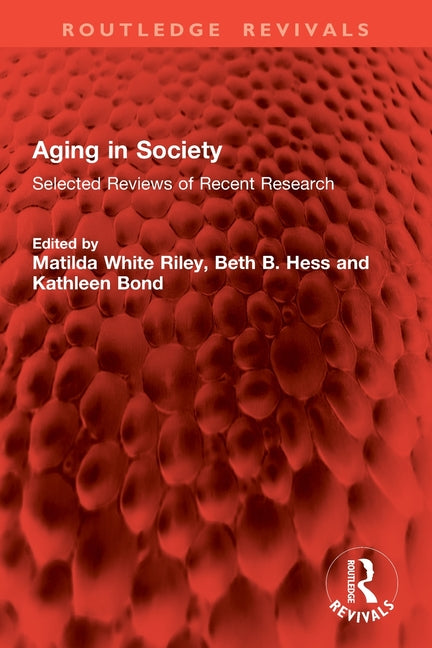 Aging in Society: Selected Reviews of Recent Research