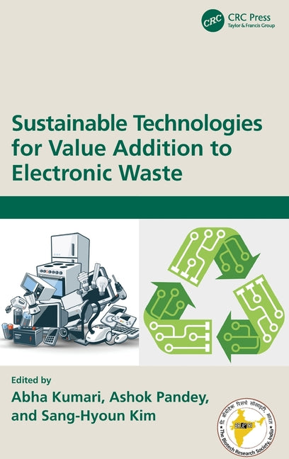 Sustainable Technologies for Value Addition to Electronic Waste