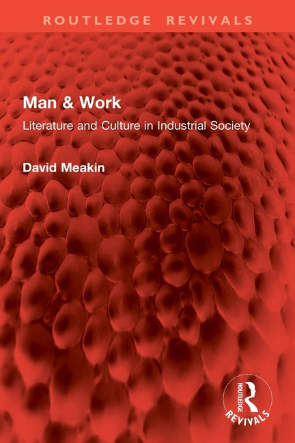 Man & Work: Literature and Culture in Industrial Society