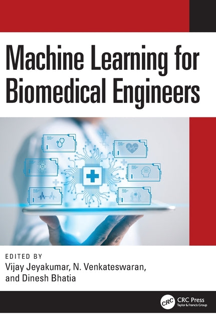 Machine Learning for Biomedical Engineers
