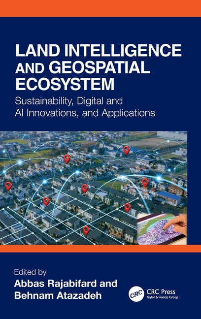 Land Intelligence and Geospatial Ecosystem: Sustainability, Digital and AI Innovations, and Applications