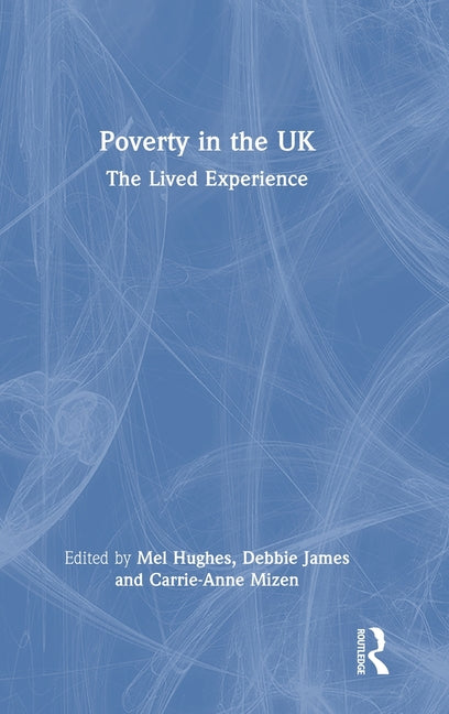 Poverty in the UK: The Lived Experience