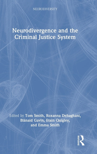 Neurodivergence and the Criminal Justice System