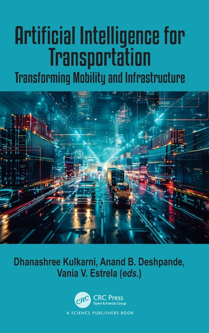 Artificial Intelligence for Transportation: Transforming Mobility and Infrastructure