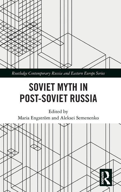 Soviet Myth in Post-Soviet Russia