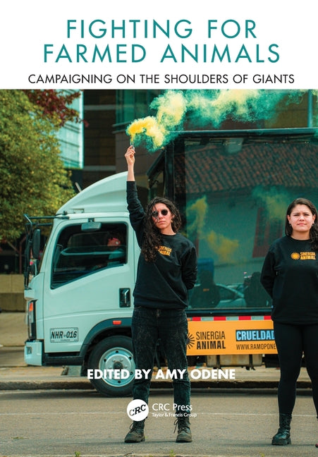 Fighting for Farmed Animals: Campaigning on the Shoulders of Giants