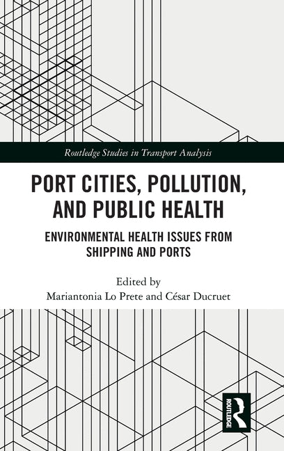 Port Cities, Pollution, and Public Health: Environmental Health Issues from Shipping and Ports