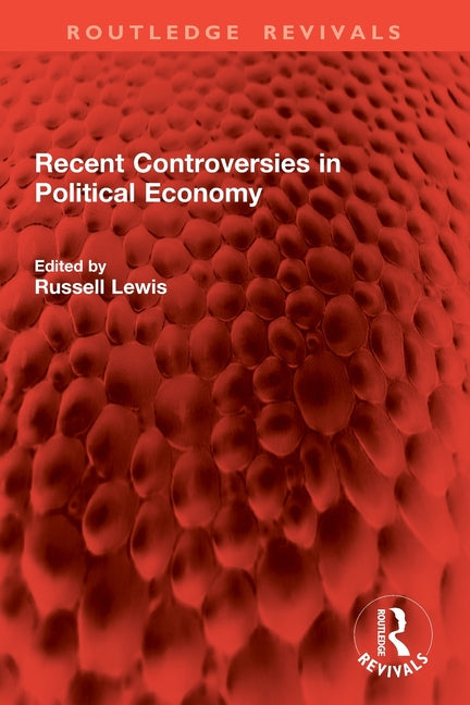 Recent Controversies in Political Economy