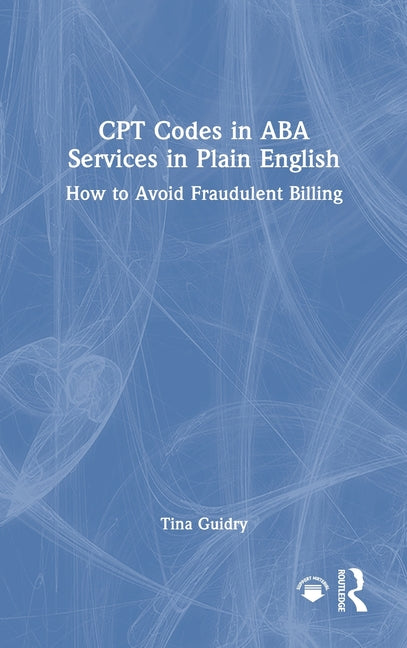 CPT Codes in ABA Services in Plain English: How to Avoid Fraudulent Billing