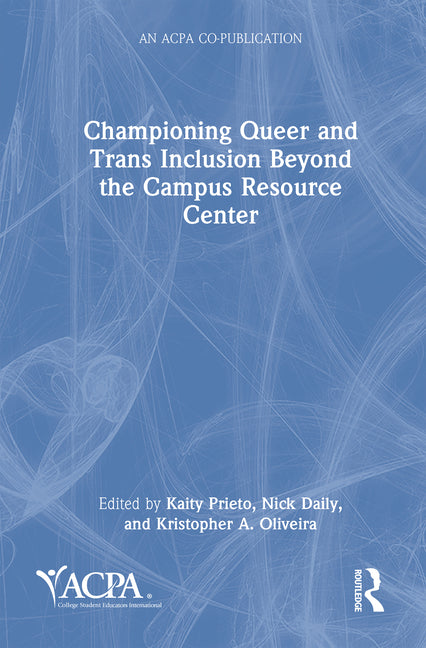 Championing Queer and Trans Inclusion Beyond the Campus Resource Center