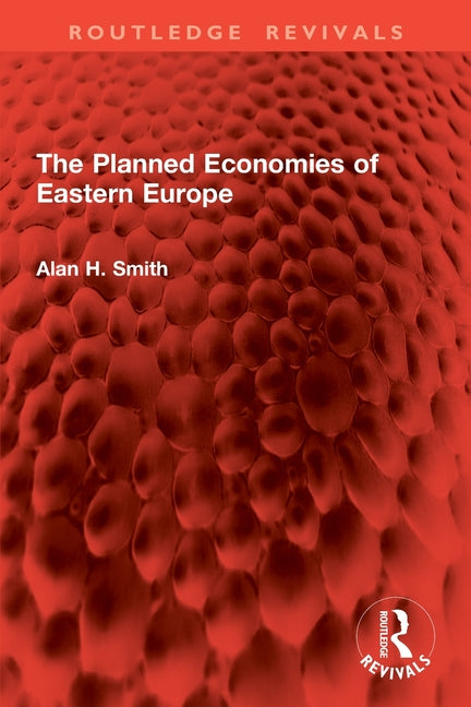 The Planned Economies of Eastern Europe
