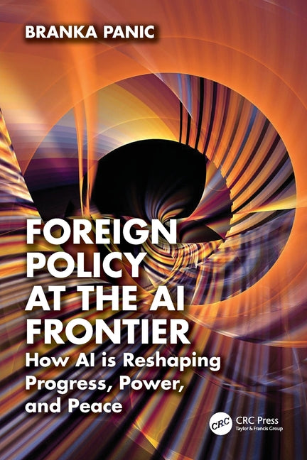 Foreign Policy at the AI Frontier: How AI Is Reshaping Progress, Power, and Peace