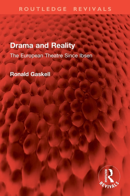 Drama and Reality: The European Theatre Since Ibsen